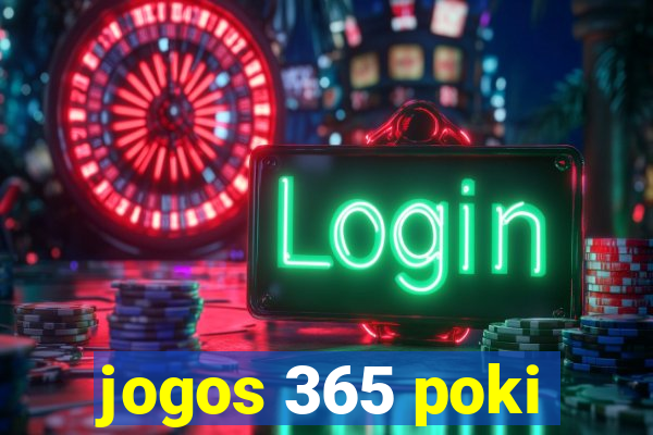 jogos 365 poki